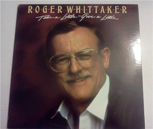 Roger Whittaker : Take A Little - Give A Little (LP, Album)