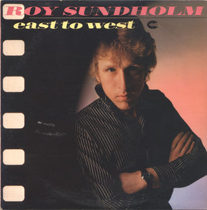 Roy Sundholm : East To West (LP, Album)