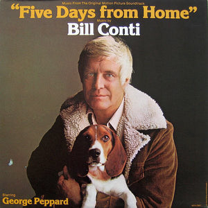 Bill Conti : Five Days From Home (Music From The Original Motion Picture Soundtrack) (LP)