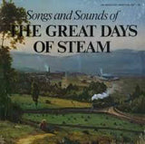 Various : Songs And Sounds Of The Great Days Of Steam (LP, Comp)