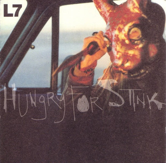 L7 : Hungry For Stink (CD, Album)