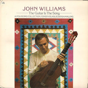 John Williams (7) : The Guitar Is The Song (LP, Album)