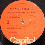 Maxine Sellers : Life Is Short, But It's Wide (LP, Album, Win)