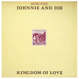 Johnnie And Joe* : Kingdom Of Love (LP, Album, Car)