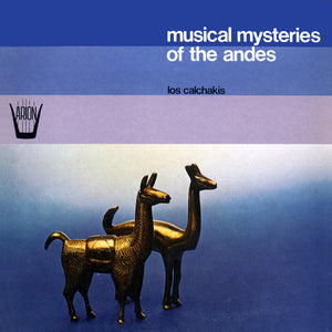 Los Calchakis : Musical Mysteries Of The Andes (LP, Album)