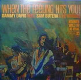 Sammy Davis Jr. Meets Sam Butera And The Witnesses : When The Feeling Hits You! (LP, Album)