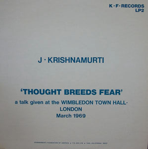 J. Krishnamurti* : Thought Breeds Fear (LP)