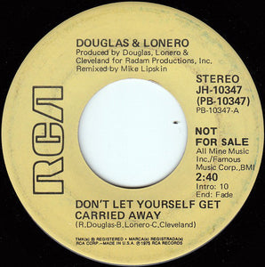 Douglas and Lonero : Don't Let Yourself Get Carried Away (7", Single, Mono, Promo)