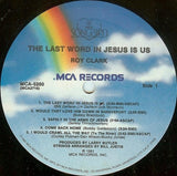 Roy Clark : The Last Word In Jesus Is Us (LP, Album)