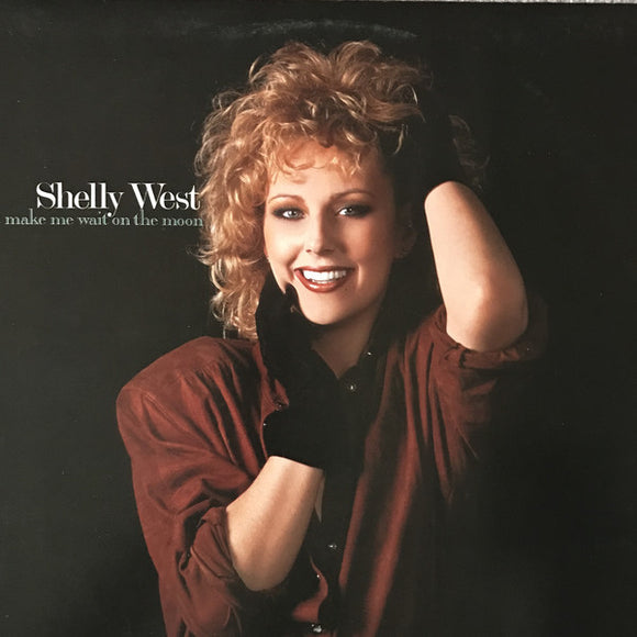 Shelly West : Don't Make Me Wait On The Moon (LP, Album)