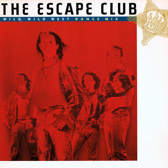 The Escape Club : Wild, Wild West (Dance Mix) (12