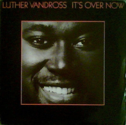 Luther Vandross : It's Over Now (12