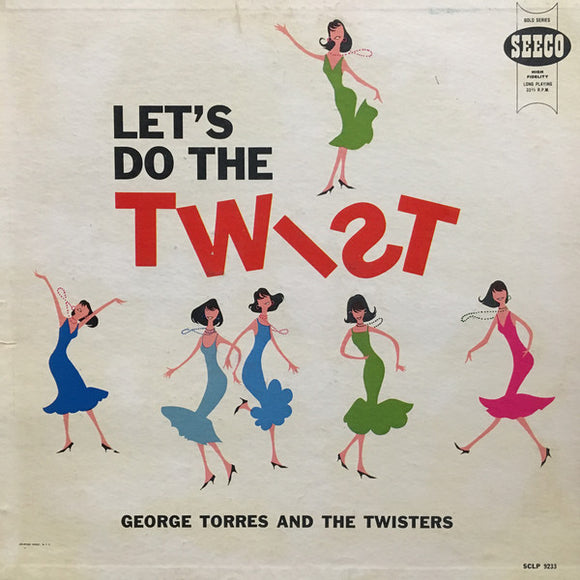 George Torres And The Twisters : Let's Do The Twist (LP, Mono)