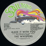 The Whispers : Make It With You (12")