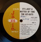 The Kit Kats : It's Just A Matter Of Time... (LP, Album, Mono)