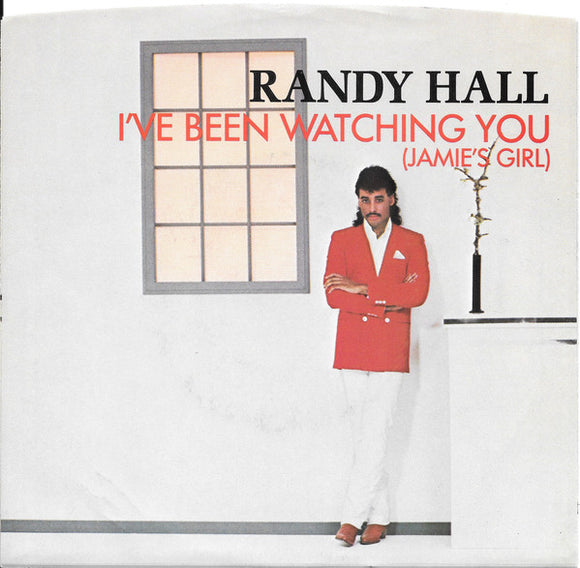 Randy Hall : I've Been Watching You (Jamie's Girl) (7