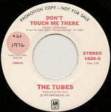 The Tubes : Don't Touch Me There (7", Mono, Promo, San)