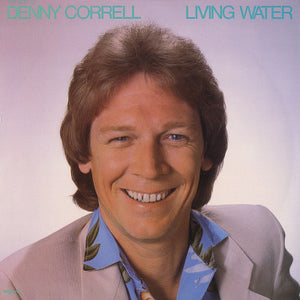 Denny Correll : Living Water (LP, Album, Comp)