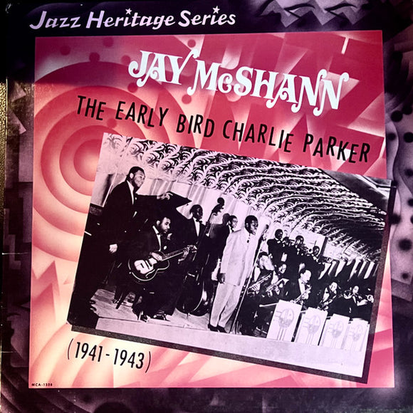 Jay McShann : The Early Bird Charlie Parker (1941-1943) (LP, Comp)