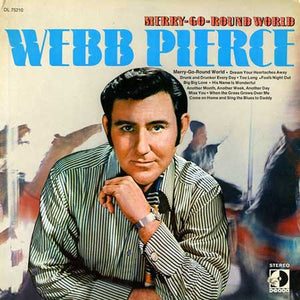 Webb Pierce : Merry-Go-Round World (LP, Album, Pin)