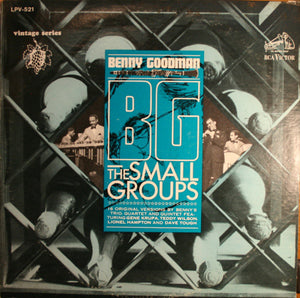 Benny Goodman : B.G., The Small Groups (LP, Comp, Mono, RE)