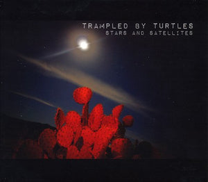 Trampled By Turtles : Stars And Satellites (CD, Album)