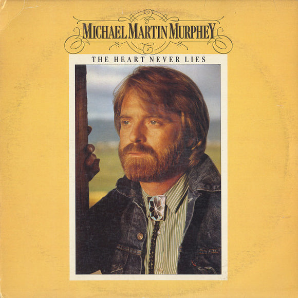 Michael Martin Murphey : The Heart Never Lies (LP, Album)