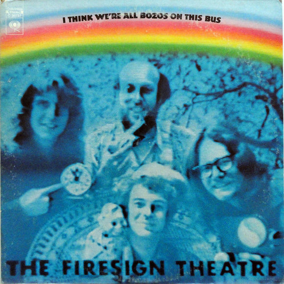 The Firesign Theatre : I Think We're All Bozos On This Bus (LP, Album, RE)