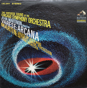 Edgard Varèse / Frank Martin (3) / The Chicago Symphony Orchestra / Jean Martinon : Arcana / Concerto For Seven Wind Instruments, Timpani, Percussion And String Orchestra (LP, Album)