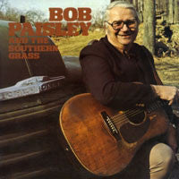 Bob Paisley And The Southern Grass : Bob Paisley And The Southern Grass (LP, Album)