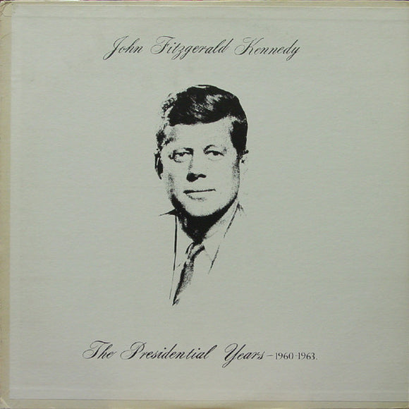 John F. Kennedy : The Presidential Years (1960-1963) (LP, Album, Mono)