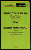 Sudden Change : Nodd Your Head (12")