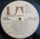 David Rogers (7) : Whole Lotta Livin' In A House (LP, Album)