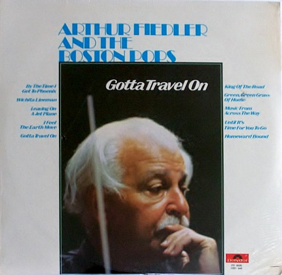 Arthur Fiedler And The Boston Pops Orchestra : Gotta Travel On (LP, Album)