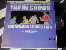 The Wilson Lewes Trio : The In Crowd (LP, Album, Mono)