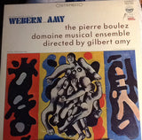 Anton Webern / Gilbert Amy - Orchestre Du Domaine Musical Directed By Gilbert Amy : The Avant-Garde Music Of Webern And Amy  (LP, Album)