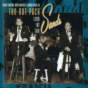 Frank Sinatra, Dean Martin & Sammy Davis Jr. : The Rat Pack Live At The Sands (CD, Album)