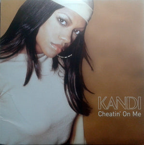 Kandi : Cheatin' On Me (12")