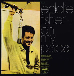 Eddie Fisher : Oh, My Papa (LP, Album)