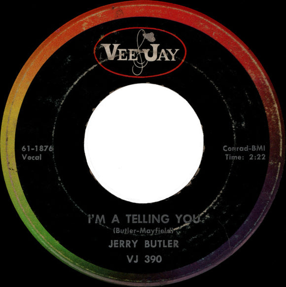 Jerry Butler : I'm A Telling You / I See A Fool (7