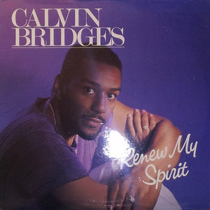 Calvin Bridges : Renew My Spirit (LP, Album)