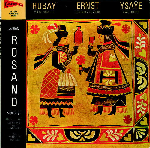 Aaron Rosand, Louis De Froment Perform Jenő Hubay, Heinrich Wilhelm Ernst and Eugène Ysaÿe : Hubay - Violin Concerto, Ernst - Hungarian Concerto, Ysaye - Chant D'Hiver (LP)