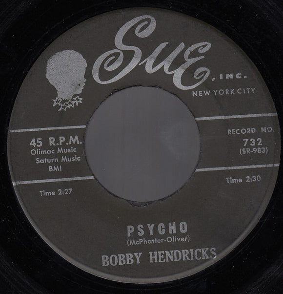 Bobby Hendricks : Psycho / Too Good To Be True (7