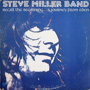 Steve Miller Band : Recall The Beginning...A Journey From Eden (LP, Album)