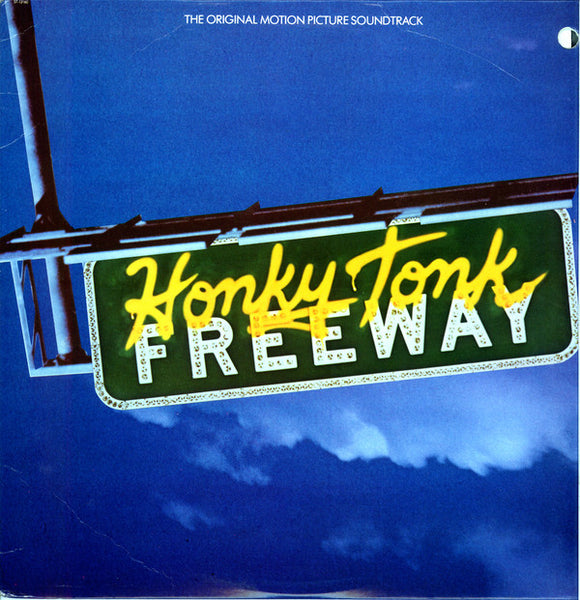 Various : Honky Tonk Freeway (The Original Motion Picture Soundtrack) (LP, Album)