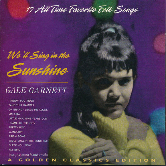 Gale Garnett : We'll Sing In The Sunshine (CD, RE)