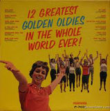 Various : 12 Greatest Golden Oldies In The Whole World Ever (LP, Comp)