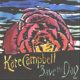 Kate Campbell : Save The Day (CD)