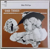 Utah Phillips : Good Though! (LP, Album)