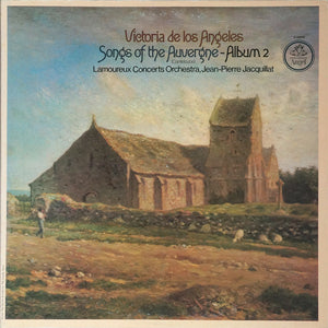 Victoria De Los Angeles : Songs Of The Auvergne Album 2 (LP, Album)